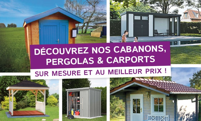 Découvrez nos cabanons, pergolas et carports sur mesure et au meilleur prix !